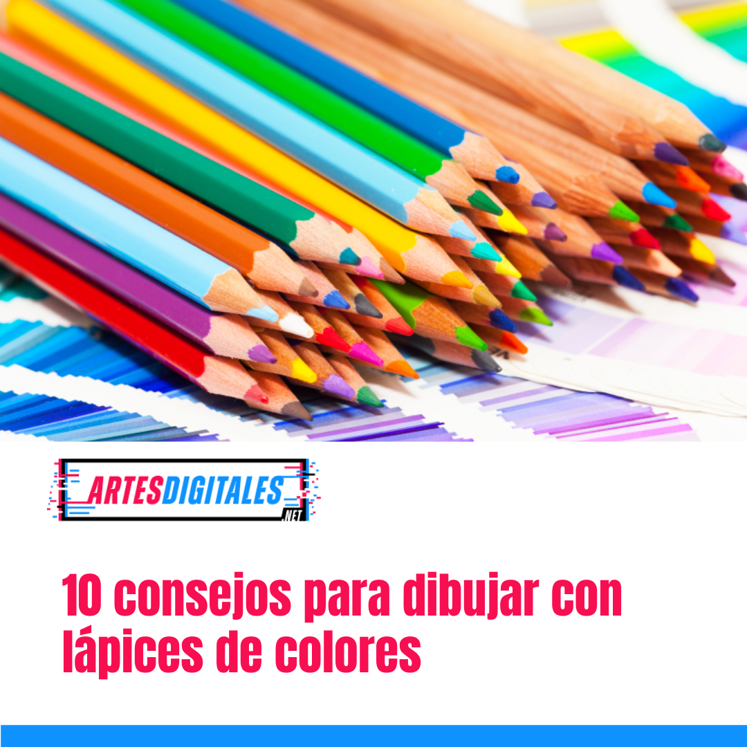 10 consejos para dibujar con lápices de colores