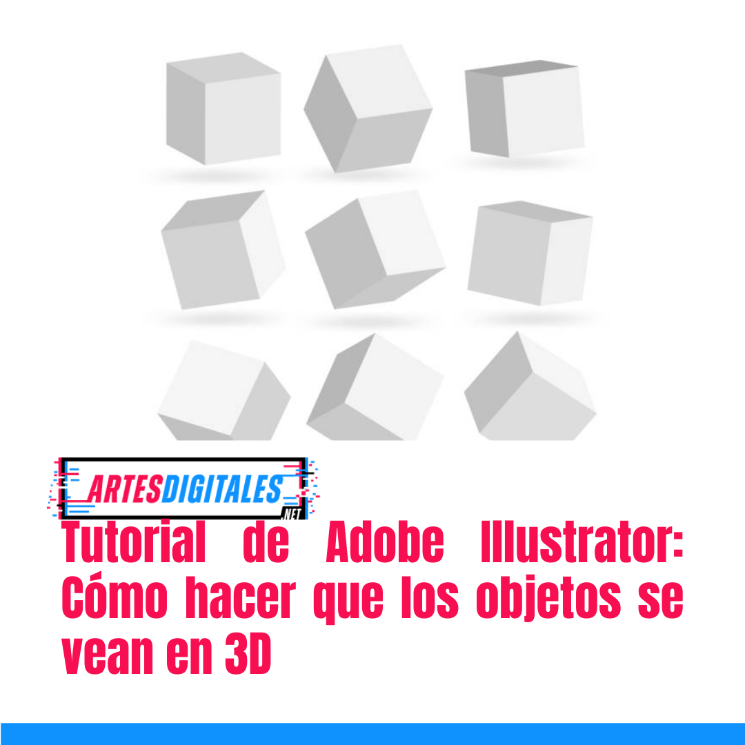 Tutorial de Adobe Illustrator: Cómo hacer que los objetos se vean en 3D