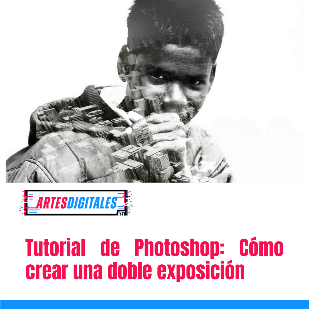 Tutorial de Photoshop: Cómo crear una doble exposición