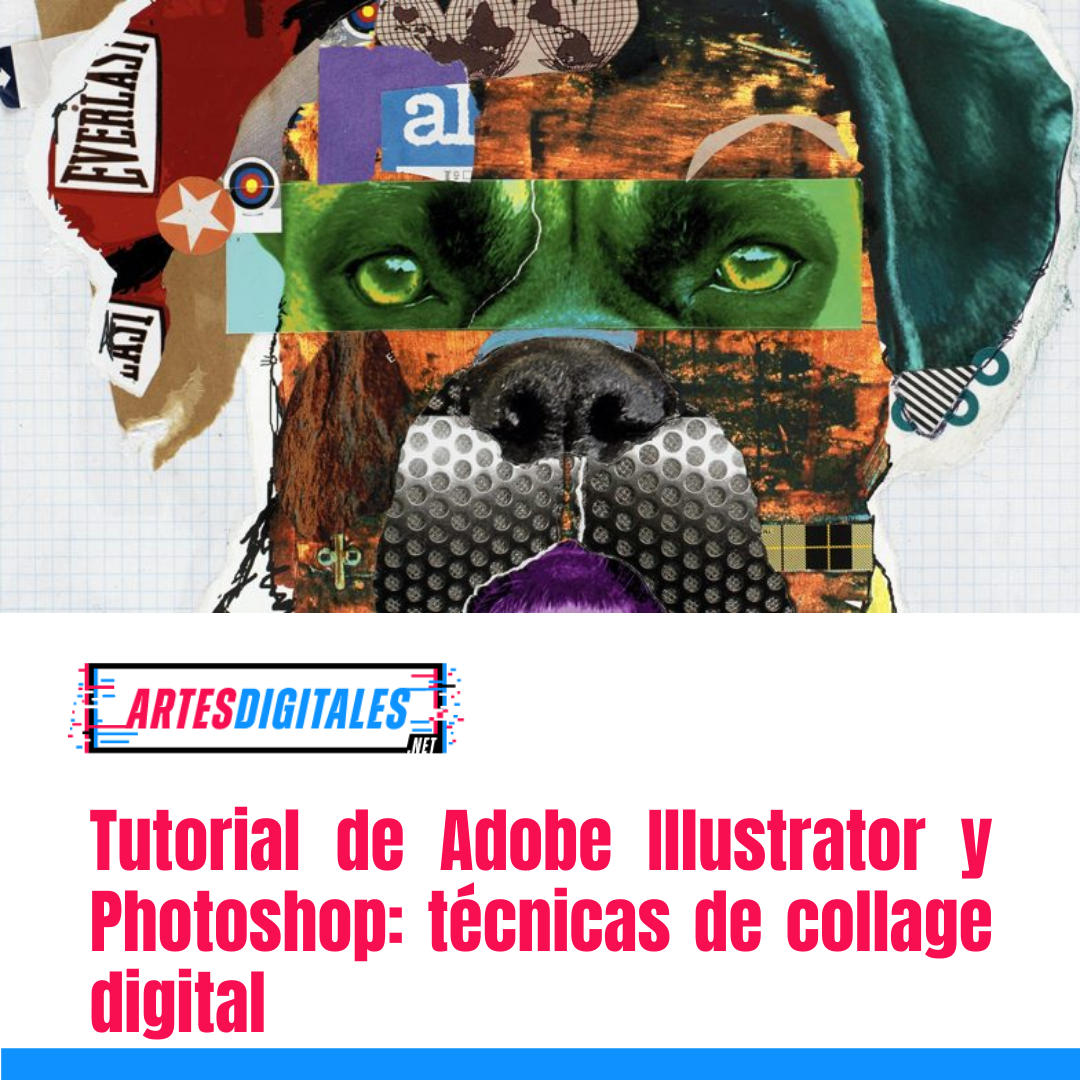 Tutorial de Adobe Illustrator y Photoshop: técnicas de collage digital